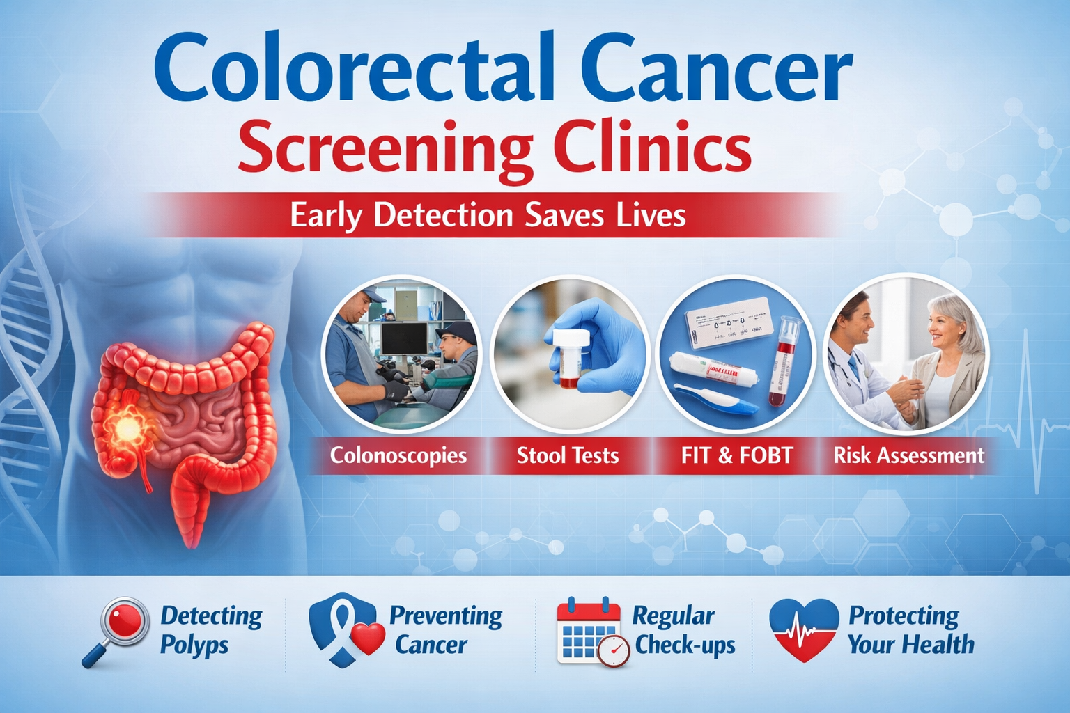 Colorectal Cancer Screening Clinics: Early Detection Saves Lives